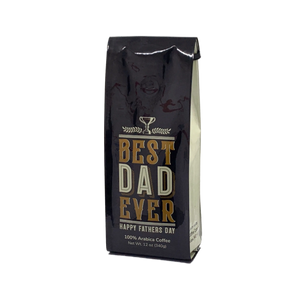 Front View of Bag - Father's Day - Best Dad Ever. Our coffee gift is freshly roasted in small batches.