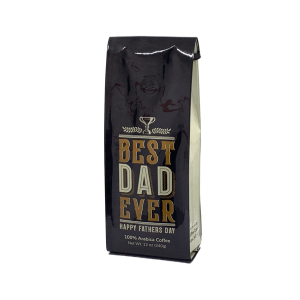 Front View of Bag - Father's Day - Best Dad Ever. Our coffee gift is freshly roasted in small batches.