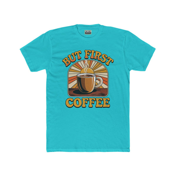But First Coffee - Coffee Sunrise Tee