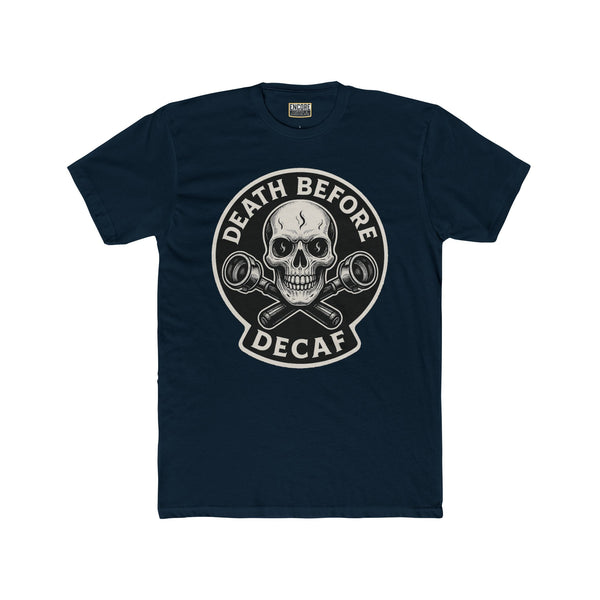 Death Before Decaf - Unisex Cotton Novelty Crew Tee