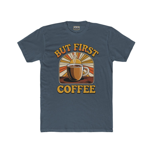 But First Coffee - Coffee Sunrise Tee