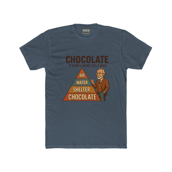Funny Chocolate Needs Unisex Cotton Crew Tee