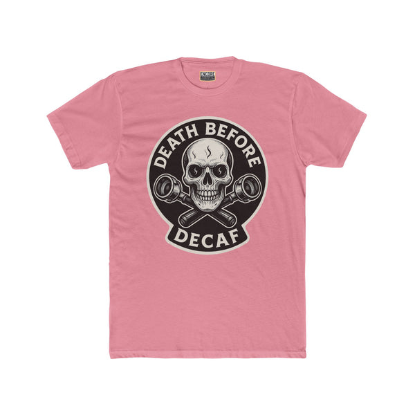 Death Before Decaf - Unisex Cotton Novelty Crew Tee