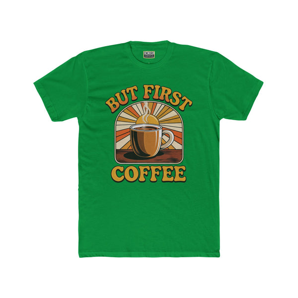 But First Coffee - Coffee Sunrise Tee