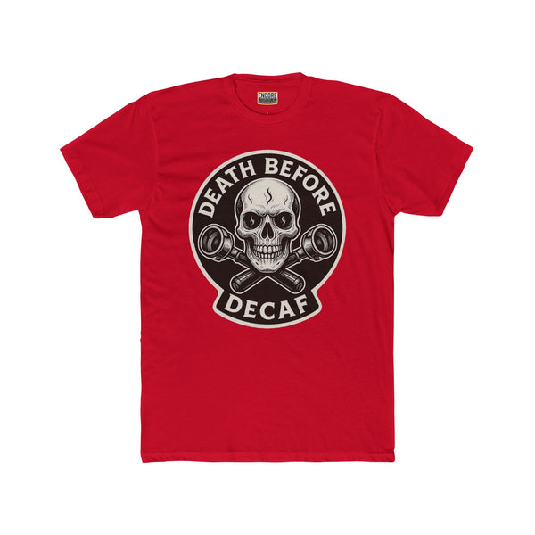 Death Before Decaf - Unisex Cotton Novelty Crew Tee
