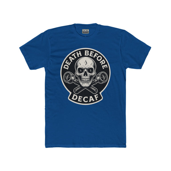 Death Before Decaf - Unisex Cotton Novelty Crew Tee
