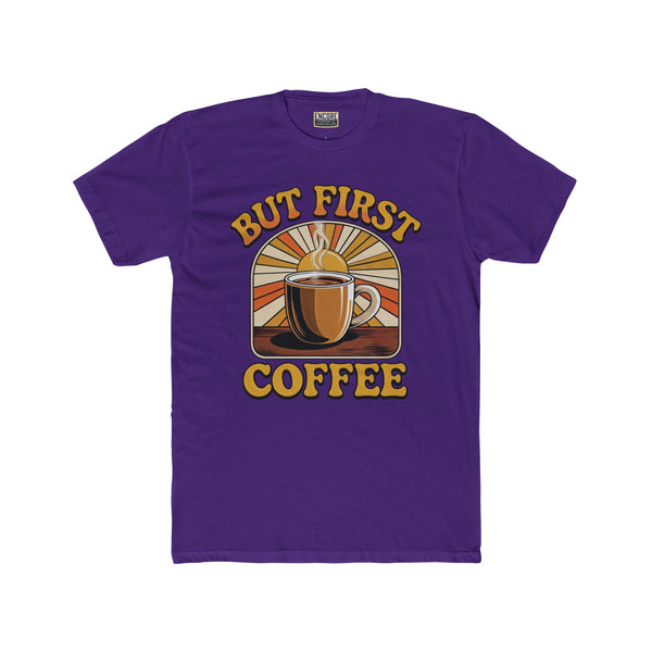 But First Coffee - Coffee Sunrise Tee