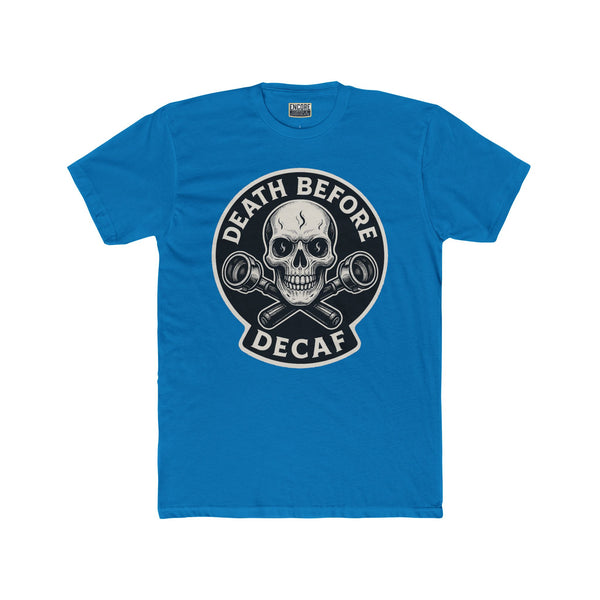 Death Before Decaf - Unisex Cotton Novelty Crew Tee