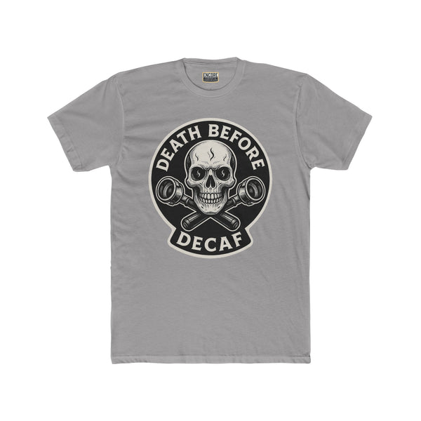 Death Before Decaf - Unisex Cotton Novelty Crew Tee