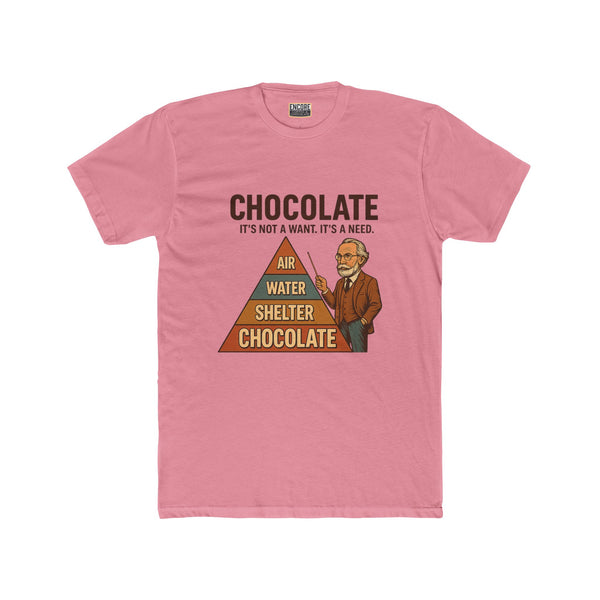Funny Chocolate Needs Unisex Cotton Crew Tee