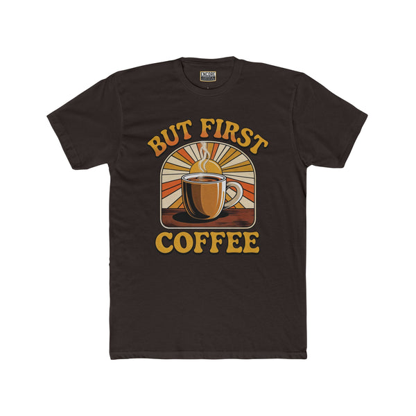 But First Coffee - Coffee Sunrise Tee